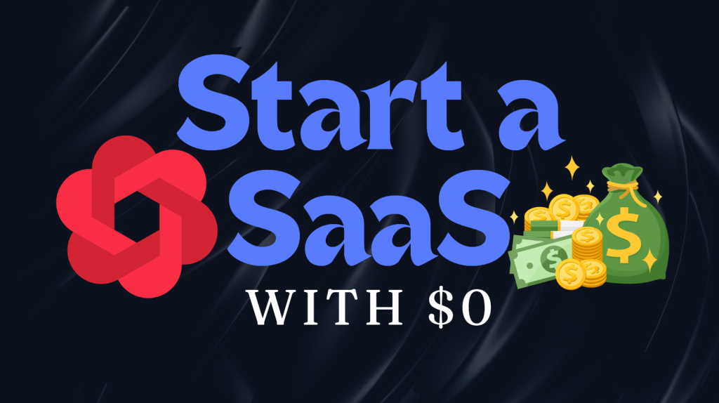 Start a SaaS with $0